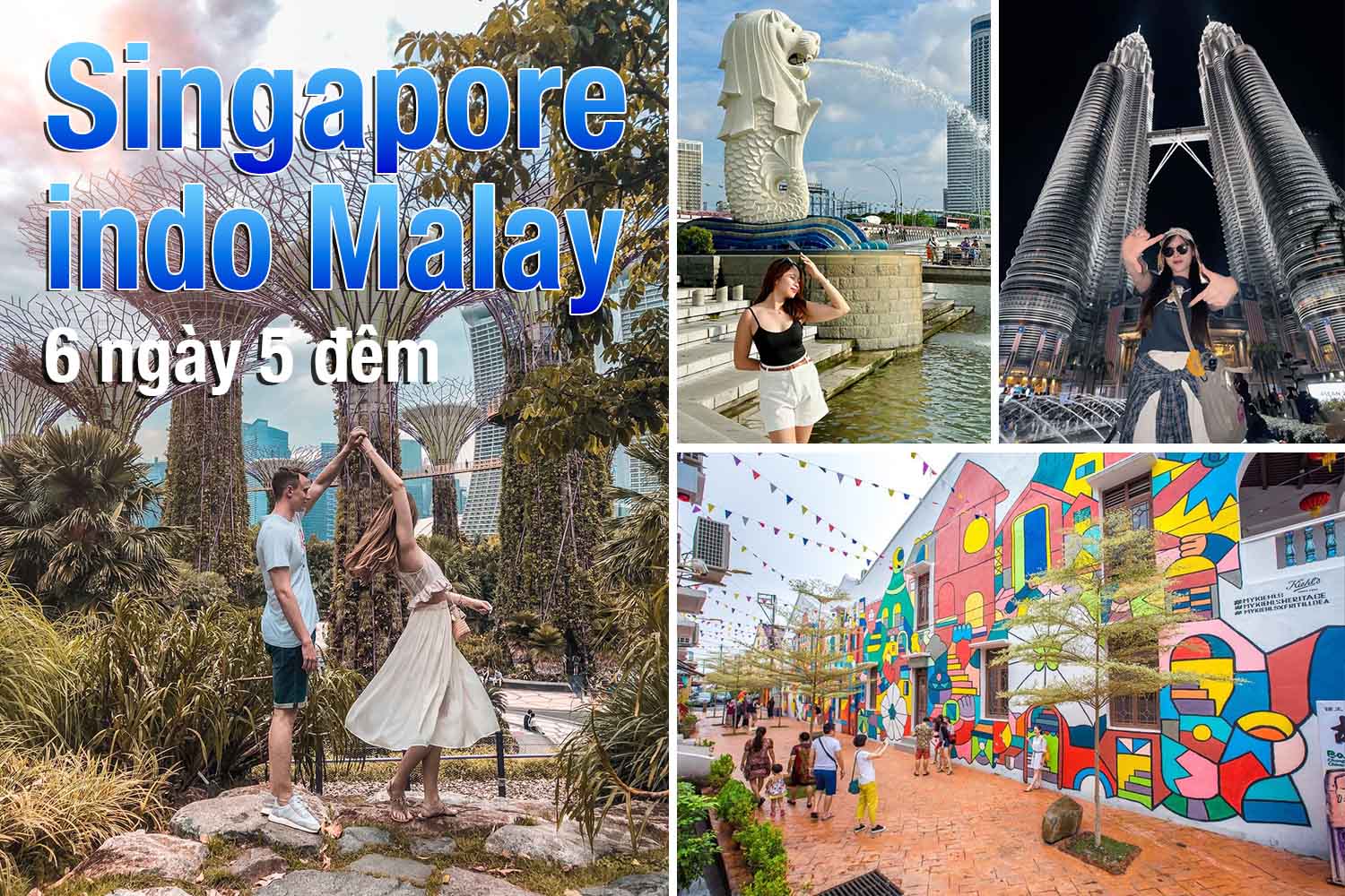 Tour Singapore - Malaysia - Indonesia - Liên Tuyến 3 Quốc Gia